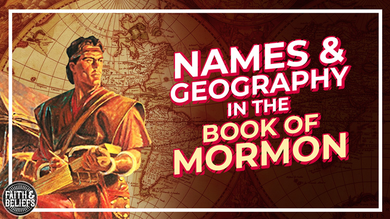Did Joseph Smith Base Book of Mormon Names on His Local Geography ...