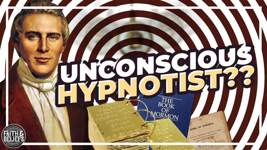 Did Joseph Smith Hypnotize The Book Of Mormon Witnesses Saints 