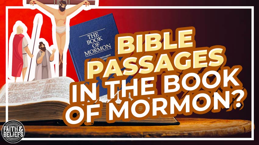 Why Do Bible Passages Show Up In The Book Of Mormon Saints Unscripted