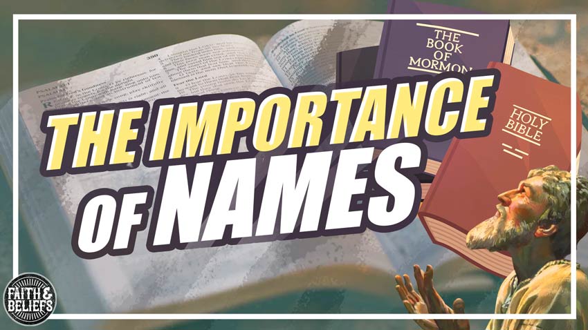 Why You Should Pay Attention to Names in the Bible and Book of Mormon ...